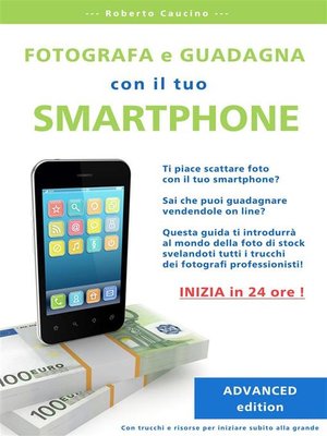 cover image of Fotografa e guadagna con il tuo smartphone. advanced edition.